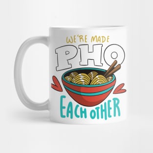 Made Pho Eache Other  P Mug